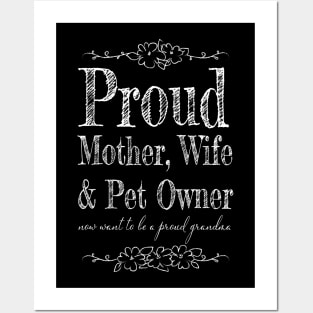 Proud mom, wife & pet owner Posters and Art